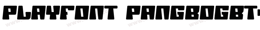 PlayFont PangboGBT字体转换